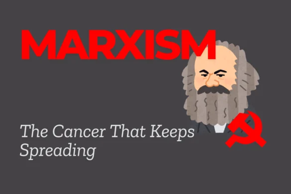 Marxism Is A Cancer That Keeps Spreading